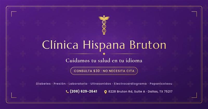 Clínica Hispana Bruton — Cuidamos tu salud en tu idioma. Consulta $30, no necesita cita.